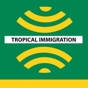 Tropical Immigration